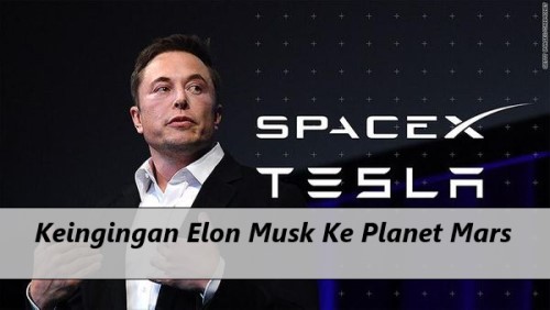 Keingingan Elon Musk Ke Planet Mars
